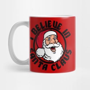 I believe in Santa Claus Mug
